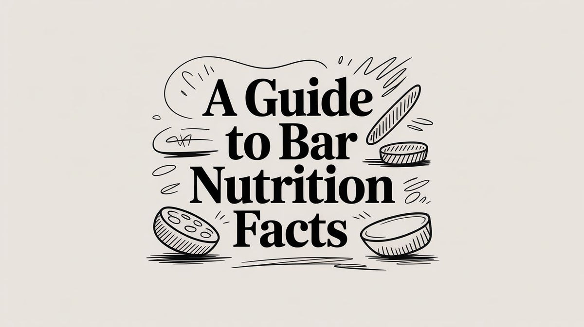 A Guide to Bar Nutrition Facts