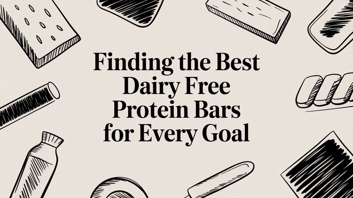 Finding the Best Dairy Free Protein Bars for Every Goal