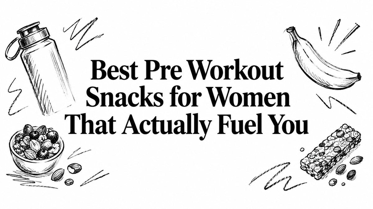 Best Pre Workout Snacks for Women That Actually Fuel You