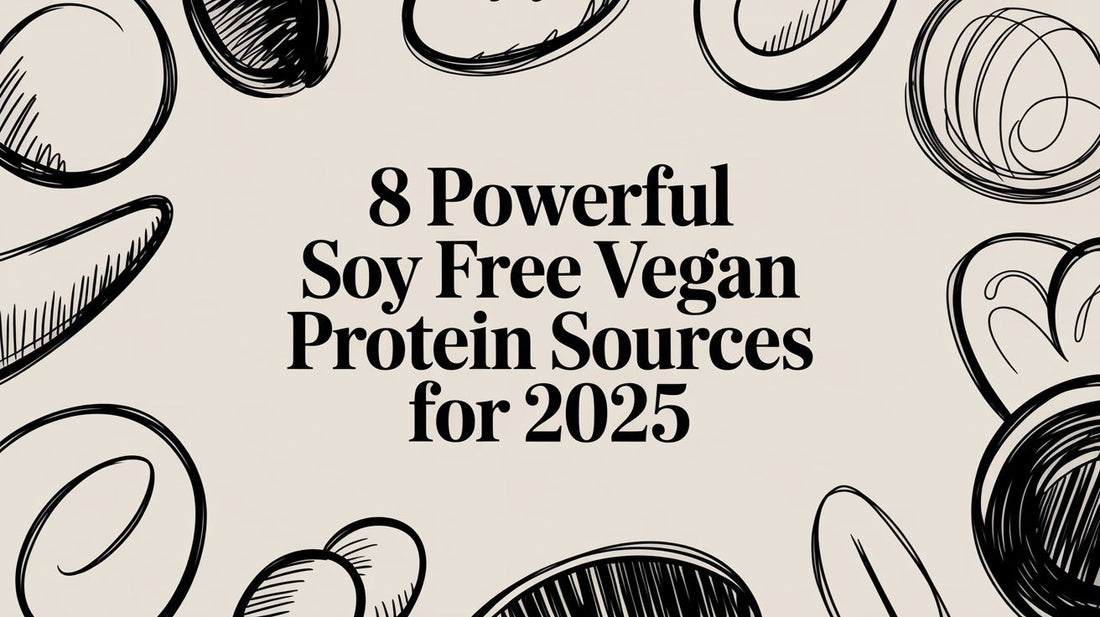 8 Powerful Soy Free Vegan Protein Sources for 2025