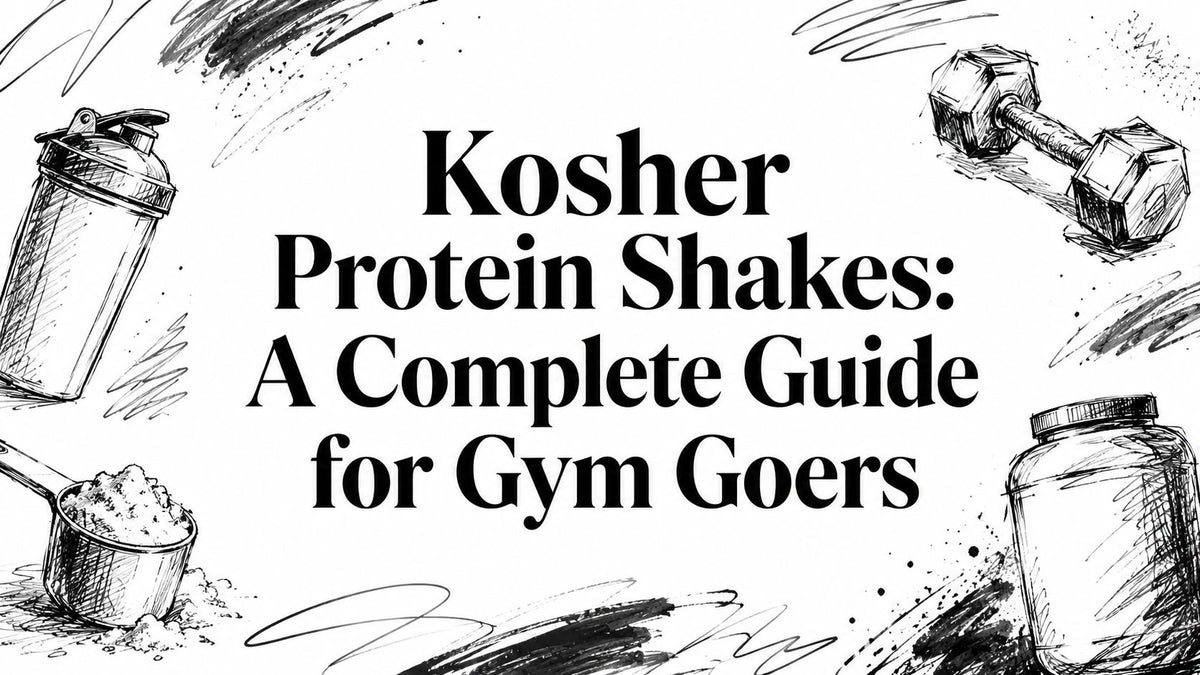 Kosher Protein Shakes: A Complete Guide for Gym Goers