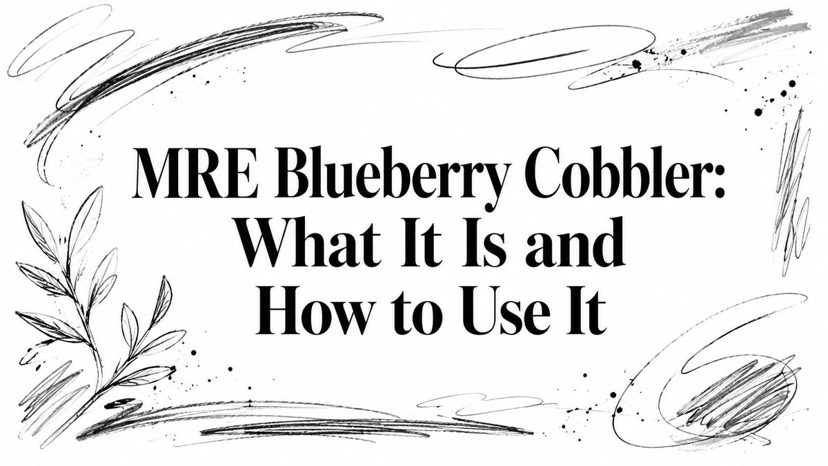MRE Blueberry Cobbler: What It Is and How to Use It