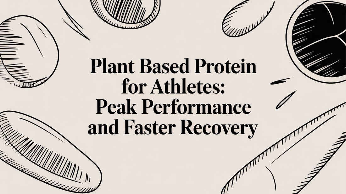 Plant based protein for athletes: Peak performance and faster recovery