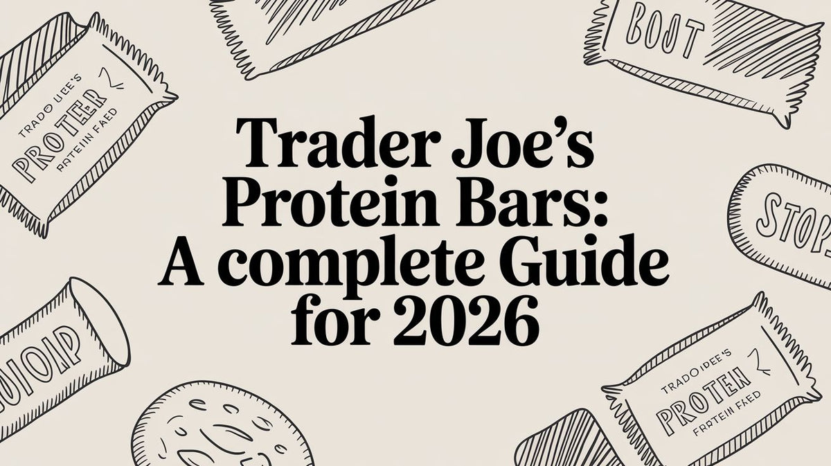 Trader Joe's Protein Bars: A Complete Guide for 2026