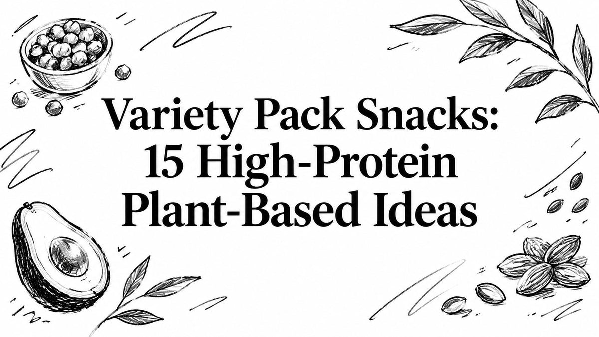 Variety Pack Snacks: 15 High-Protein Plant-Based Ideas